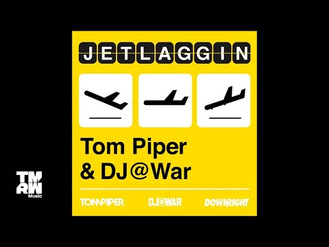Tom Piper & DJ@War - Jetlaggin (teaser) / DOWNRIGHT