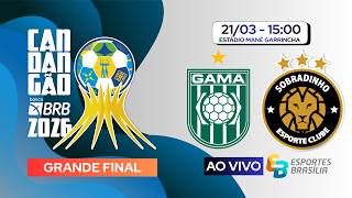 Gama x Sobradinho - Final Candangão 2026 Série A (Semifinais) - Ao Vivo