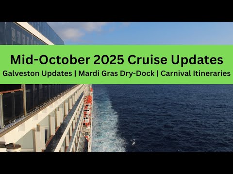 Thumbnail for October Cruise Updates | Galveston Construction, Carnival Cruise Itineraries, & Mardi Gras Drydock