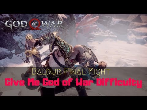 GOD OF WAR Baldur Last Fight Give Me God of War Difficulty