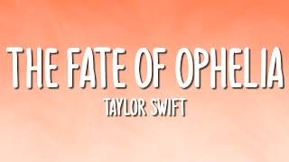 Download lagu Taylor Swift - The Fate of Ophelia (Lyrics) mp3