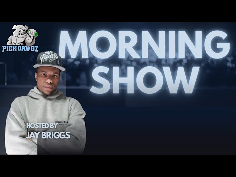 The PickDawgz Morning Show Hosted By Jay Briggs