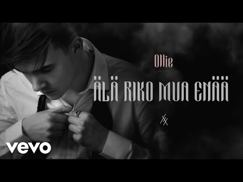 Älä Riko Mua Enää - Ollie (Finland)