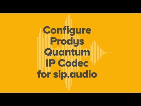 Tutorial: Configure Prodys Quantum for sip.audio