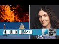 AROUND ALASKA Deadly Fire Spruce Wayne And Weird Al