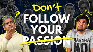 Follow Your Passion is Terrible Advice and Here's Why - FutureIQ