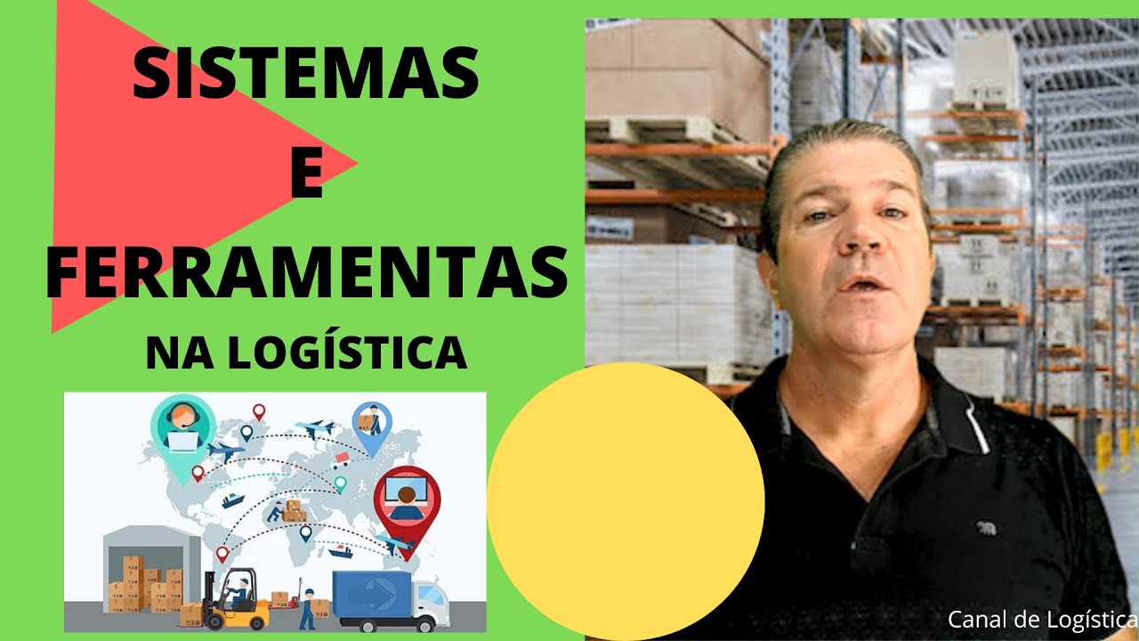 Os Sistemas utilizados na Logística