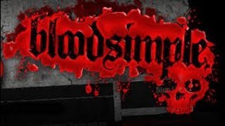 Blood Simple: Dead Man Walking