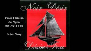 1993 - Noir Désir   Sober Song (Live Paleo festival de Nyon)