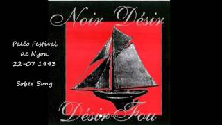 1993 - Noir Désir   Sober Song (Live Paleo festival de Nyon)