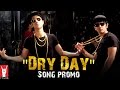 DRY DAY Song Promo Jumbo Jutts