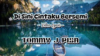 Download lagu TOMMY J PISA - DISINI CINTAKU BERSEMI | VIDEO LYRIC #lagumalaysia #liriklagu #lirik #tommyjpissa mp3 Download lagu TOMMY J PISA - DISINI CINTAKU BERSEMI | VIDEO LYRIC #lagumalaysia #liriklagu #lirik #tommyjpissa mp3