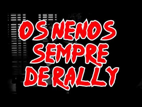 O NENO BASKO CO PORTUGHES - OS NENOS SEMPRE DE RALLY