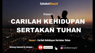 Download lagu Nasyid | Hawari - Carilah Kehidupan Sertakan Tuhan (Lyrics Video) mp3 Download lagu Nasyid | Hawari - Carilah Kehidupan Sertakan Tuhan (Lyrics Video) mp3