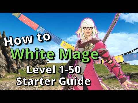 FFXIV 6.38+ Conjurer/White Mage Level 1-50 Starter Guide: New to the Job? Start here!