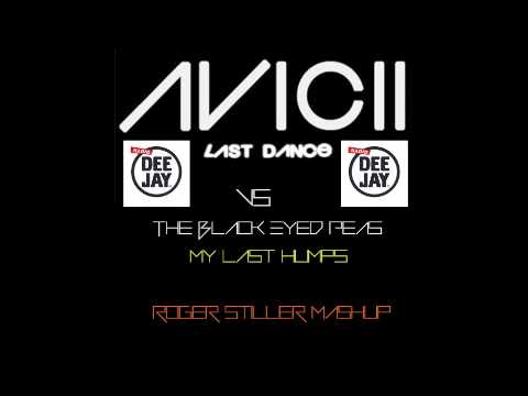 Avicii vs. Black Eyed Peas - My Last Humps (Roger Stiller Mashup) Radio Deejay Albertino