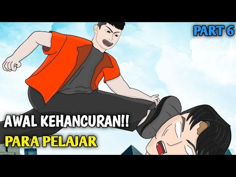 AWAL KEHANCURAN PARA PELAJAR PART 6 |Animasi sekolah