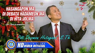 Download lagu Pdt. Desmon Hutagaol S.Th - HASANGAPON MA DI DEBATA HADAMEON MA DI HITA JOLMA mp3