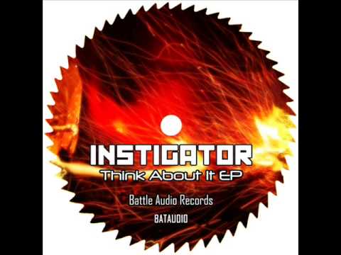 INSTIGATOR - Think About It (Original Mix)