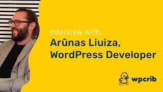 Interview with Arūnas Liuiza, a WordPress developer