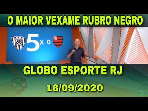 GLOBO ESPORTE RJ 18/09/2020 | DEL VALLE 5 X 0 FLAMENGO - VEXAME RUBRO NEGRO