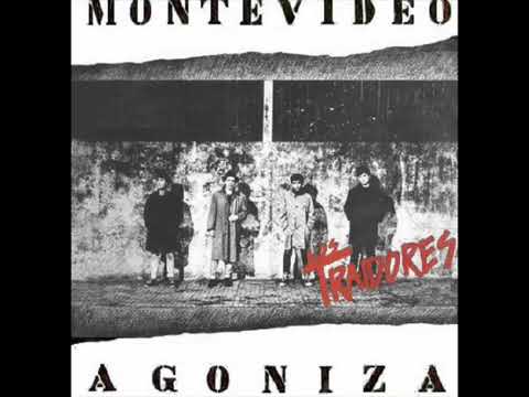 TRAIDORES Montevideo Agoniza-Reedicion (Completo)