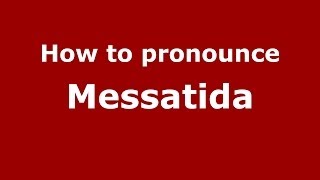 How to pronounce Messatida