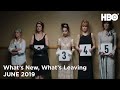 HBO: What's New and What's Leaving in June 2019 | HBO