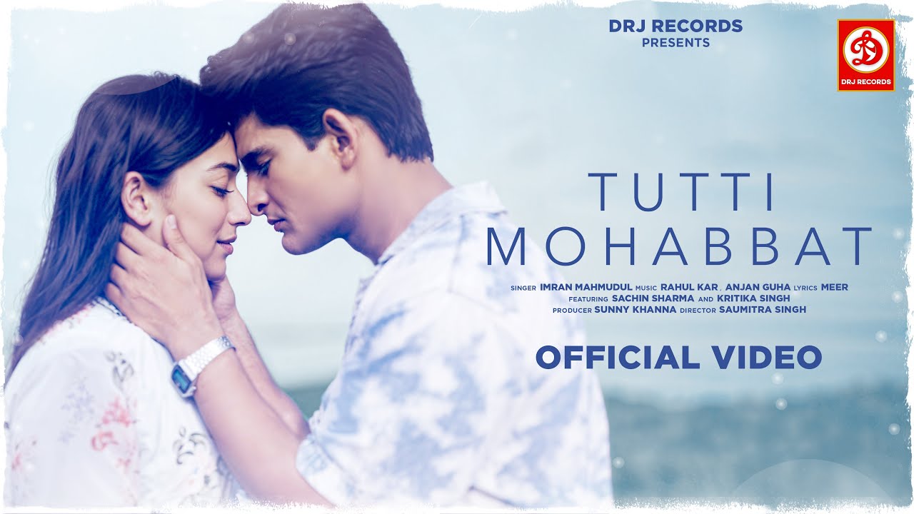 Tutti Mohabbat Lyrics | Imran Mahmudul