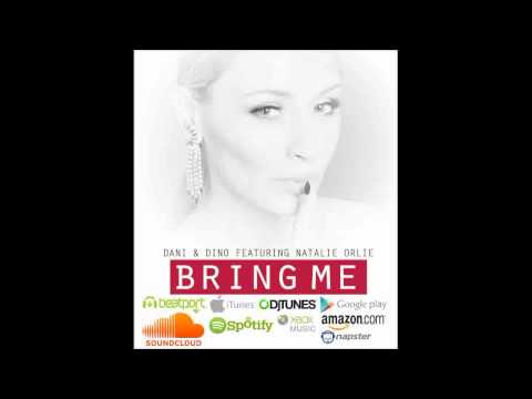 Dani & Dino ft Natalie Orlie _ Bring Me (Ehsun Remix)