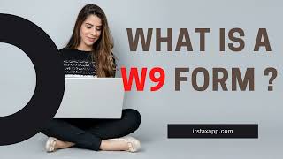 What is a W-9 form?
