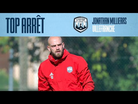 Top arrêt Jonathan Millieras (J6 - Villefranche)