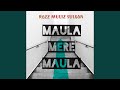 Maula Mere Maula