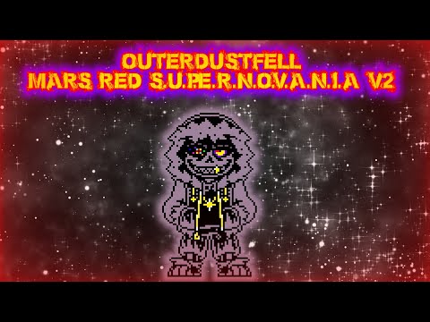 [OuterDustFell] Mars Red S.U.P.E.R.N.O.V.A.N.I.A {V2}