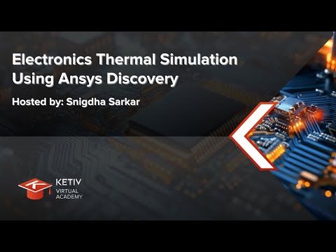 Electronics Thermal Simulation Using Ansys Discovery | KETIV Virtual Academy