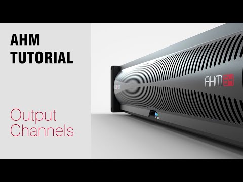 AHM System Manager - Output Channels
