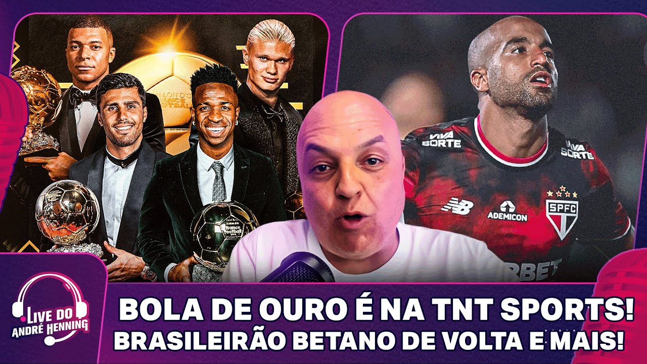 NOVIDADE: BOLA DE OURO É NA TNT SPORTS! SÃO PAULO VENCE E MAIS BRASILEIRÃO BETANO | LIVE DO ANDRÉ
