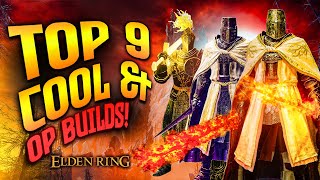 Elden Ring: TOP 9 Most Fun &amp; OP Builds!