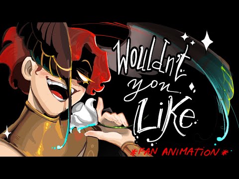 Wouldn’t You Like (Fan Animation) | EPIC the musical