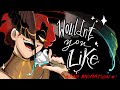 Wouldn T You Like Fan Animation EPIC The Musical