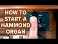 How To Start A Hammond Organ B3 C3 A100 RT3