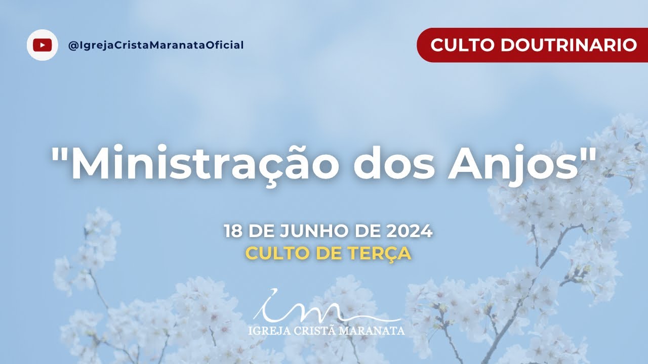 18/06/2024 - [CULTO 20H] Igreja Cristã Maranata - Tema: "Ministração dos Anjos" - Terça