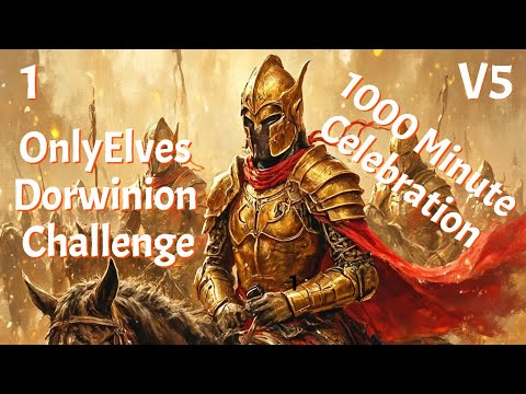 DaC V5 - Dorwinion OnlyElves Challenge 1: 1000 Minute Celebration