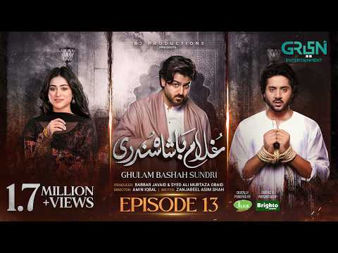 Ghulam Bashah Sundri Ep 13 (Subtitles) 23rd Feb 26 | Digitally Brighto Paints & Jhalak Beauty Cream