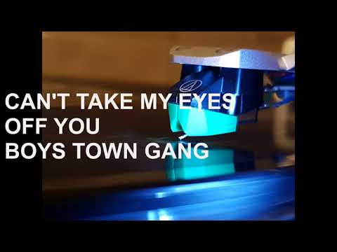 CAN'T TAKE MY EYES OF YOU BOYS TOWN GANG ON VINYL