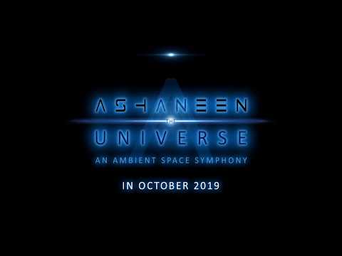 ASHANEEN - The Universe: An Ambient Space Symphony (New Album Teaser 2)