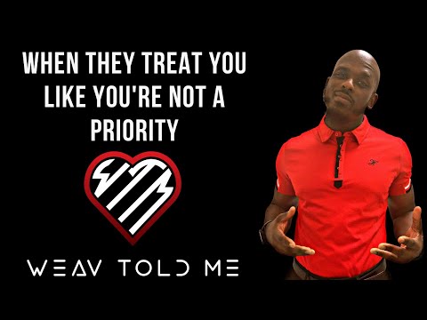 WHEN THEY TREAT YOU LIKE YOU'RE NOT A PRIORITY | How To Respond When They Don't Make You A Priority