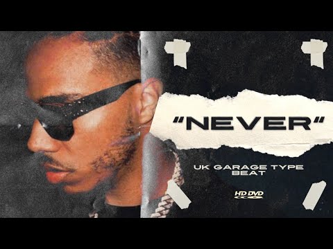 Dante YN x UK Garage Type Beat "Never" | 2023