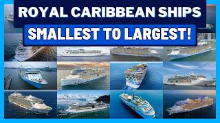 All Royal Caribbean Cruise Ships By Size: From Smallest to Largest!