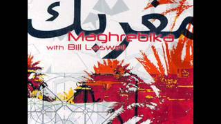 Maghrebika with Bill Laswell - Ghourba Mourra